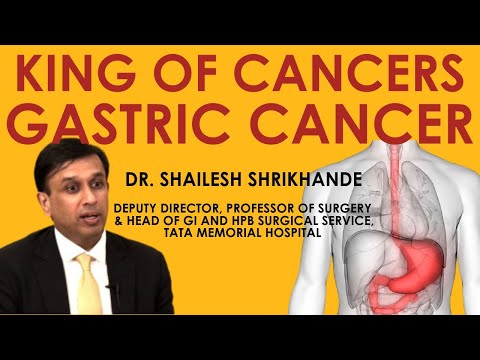 Gastric Cancer - The King of Cancers | Dr. Shailesh Shrikhande