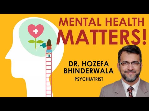 Mental Health Matters | Dr. Hozefa Bhinderwala | Psychiatrist